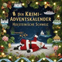 Sonstige Verlage Der Krimi-Adventskalender Holsteinische Schweiz