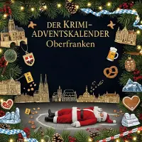 Sonstige Verlage Der Krimi-Adventskalender Oberfranken