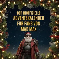Sonstige Verlage Der inoffizielle Adventskalender für Fans von Mad Max