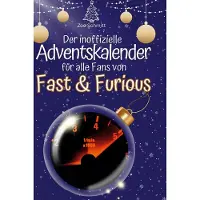 Sonstige Verlage Der inoffizielle Adventskalender für alle Fans von Fast & Furious