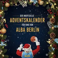 Sonstige Verlage Der inoffizielle Adventskalender für Fans von Alba Berlin