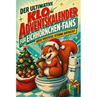 Tiptop Der ultimative Klo-Adventskalender für Eichhörnchen-Fans
