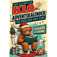 Tiptop Der ultimative Klo-Adventskalender für Highland-Kuh-Fans