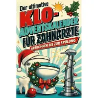 Tiptop Der ultimative Klo-Adventskalender für Zahnärzte