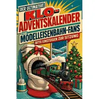 Tiptop Der ultimative Klo-Adventskalender für Modelleisenbahn-Fans