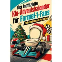Tiptop Der inoffizielle Klo-Adventskalender für Formel-1-Fans