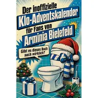 Tiptop Der inoffizielle Klo-Adventskalender für Fans von Arminia Bielefeld