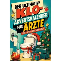 Tiptop Der ultimative Klo-Adventskalender für Ärzte