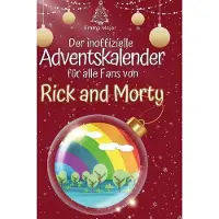 Sonstige Verlage Der inoffizielle Adventskalender für alle Fans von Rick and Morty