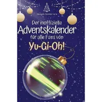 Sonstige Verlage Der inoffizielle Adventskalender für alle Fans von Yu-Gi-Oh!