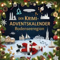 Sonstige Verlage Der Krimi-Adventskalender Bodenseeregion