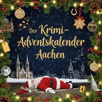 Sonstige Verlage Der Krimi-Adventskalender Aachen