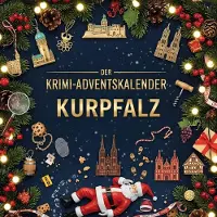 Sonstige Verlage Der Krimi-Adventskalender Kurpfalz