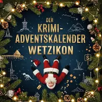 Sonstige Verlage Der Krimi-Adventskalender Wetzikon