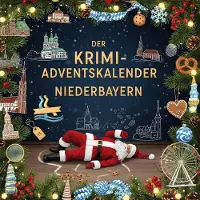 Sonstige Verlage Der Krimi-Adventskalender Niederbayern