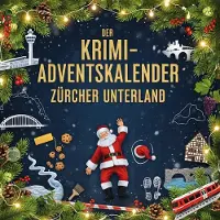 Sonstige Verlage Der Krimi-Adventskalender Zürcher Unterland