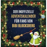 Sonstige Verlage Der inoffizielle Adventskalender für Fans von Bibi Blocksberg