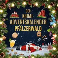 Sonstige Verlage Der Krimi-Adventskalender Pfälzerwald