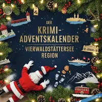 Sonstige Verlage Der Krimi-Adventskalender Vierwaldstättersee Region