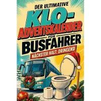 Tiptop Der ultimative Klo-Adventskalender für Busfahrer