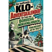 Tiptop Der inoffizielle Klo-Adventskalender für Fans von Borussia Mönchengladbach