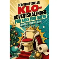 Tiptop Der inoffizielle Klo-Adventskalender für Fans von Queen