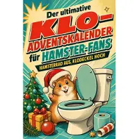 Tiptop Der ultimative Klo-Adventskalender für Hamster-Fans