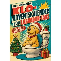 Tiptop Der ultimative Klo-Adventskalender für Labrador-Fans