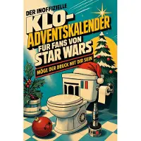 Tiptop Der inoffizielle Klo-Adventskalender für Fans von Star Wars