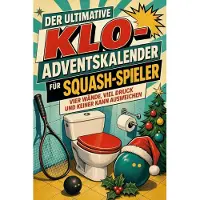 Tiptop Der ultimative Klo-Adventskalender für Squash-Spieler