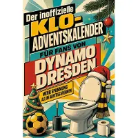 Bookwire Der inoffizielle Klo-Adventskalender für Fans von Dynamo Dresden