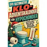Bookwire Der ultimative Klo-Adventskalender für Hypochonder