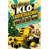 Tiptop Der inoffizielle Klo-Adventskalender für Fans von Borussia Dortmund