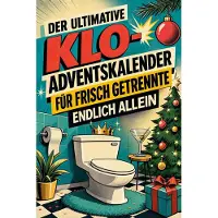 Bookwire Der ultimative Klo-Adventskalender für frisch Getrennte