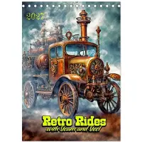 CALVENDO Retro-Fahrzeuge aus Dampf und Stahl (Schreibtischkalender 2027, DIN A5, Hochformat), 12-Monats-Schreibtischkalender