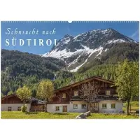CALVENDO Sehnsucht nach Südtirol (Wandkalender 2024 DIN A2 quer), Monatskalender: Entdecken Sie die ländliche Schönheit, die faszinierende Bergwelt und Ursprünglichkeit von Südtirol. (Natur)