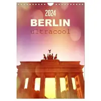 CALVENDO BERLIN ultracool, Monatskalender: Fröhliche bunte City Hotspots (Orte)