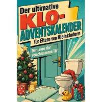 Bookwire Der ultimative Klo-Adventskalender für Eltern von Kleinkindern