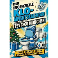 Tiptop Der inoffizielle Klo-Adventskalender für Fans vom TSV 1860 München
