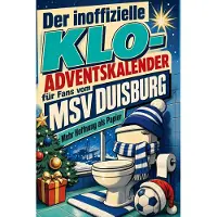 Tiptop Der inoffizielle Klo-Adventskalender für Fans vom MSV Duisburg