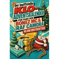 Tiptop Der inoffizielle Klo-Adventskalender für Fans von Bonez MC & RAF Camora