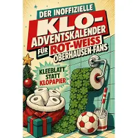 Bookwire Der inoffizielle Klo-Adventskalender für Rot-Weiß Oberhausen-Fans