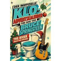 Tiptop Der inoffizielle Klo-Adventskalender für Fans von Bruce Springsteen