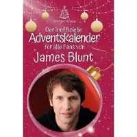 Sonstige Verlage Der inoffizielle Adventskalender für alle Fans von James Blunt