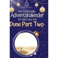 Sonstige Verlage Der inoffizielle Adventskalender für alle Fans von Dune Part Two