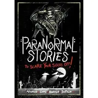 Sonstige Verlage Paranormal Stories to Scare Your Socks Off!