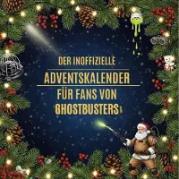 Sonstige Verlage Der inoffizielle Adventskalender für Fans von Ghostbusters