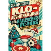Tiptop Der inoffizielle Klo-Adventskalender für Hallescher FC-Fans