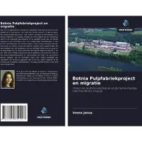Sonstige Verlage Botnia Pulpfabriekproject en migratie