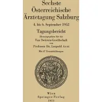 Sonstige Verlage Sechste Österreichische Ärztetagung Salzburg, 4. bis 6. September 1952